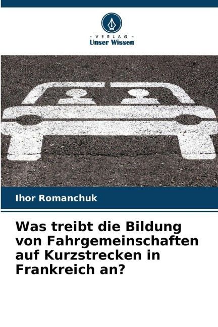Was treibt die Bildung von Fahrgemeinschaften auf Kurzstrecken in Frankreich an? - Ihor Romanchuk