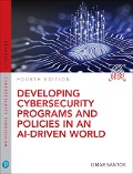 Developing Cybersecurity Programs and Policies in an AI-Driven World - Omar Santos