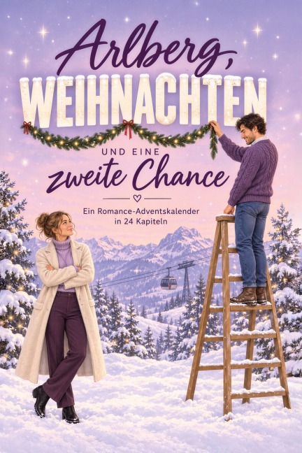Arlberg, Weihnachten und eine zweite Chance - Emil Hoffmann
