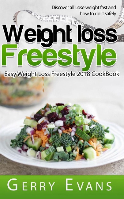 Weight Loss Freestyle Cookbook - Quick and Easy Weight Loss Freestyle 2018 CookBook - Gerry Evan