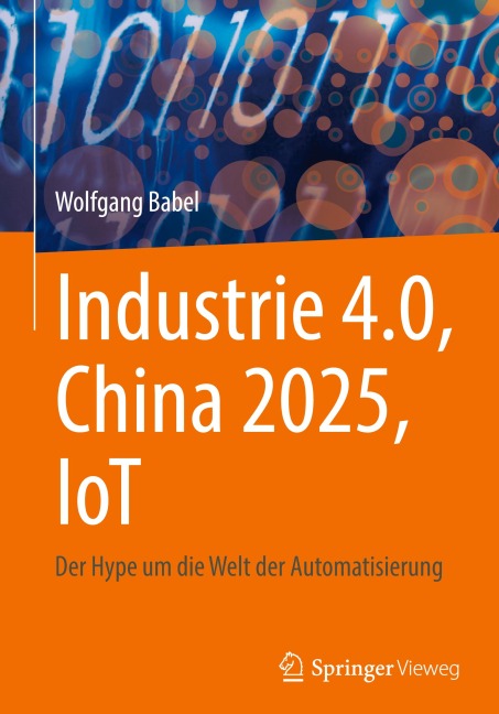 Industrie 4.0, China 2025, IoT - Wolfgang Babel