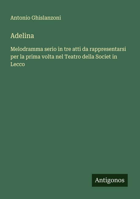 Adelina - Antonio Ghislanzoni