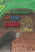Cover-Bild zum Titel 'Die Abenteuer der Elster Jackie' von 'Martin William Pavlicic'