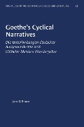 Goethe's Cyclical Narratives - Jane K. Brown