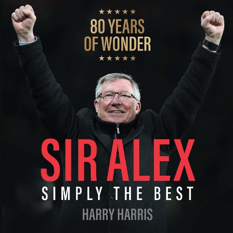 Sir Alex - Harry Harris