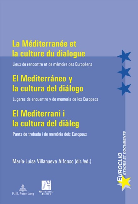 La Méditerranée et la culture du dialogue- El Mediterráneo y la cultura del diálogo - 