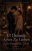 Cover-Bild zum Titel '33 Dumme Arten Zu Lieben:Die komplette Serie' von 'Lucas Dridik'