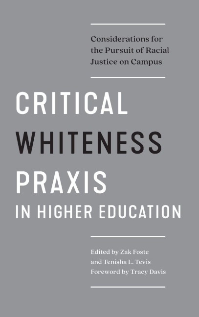 Critical Whiteness Praxis in Higher Education - 