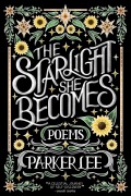 Cover-Bild zum Titel 'Starlight She Becomes' von 'Parker Lee'