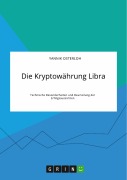 Cover-Bild zum Titel 'Die Kryptowährung Libra. Technische Besonderheiten und Beurteilung der Erfolgsaussichten' von 'Yannik Osterloh'