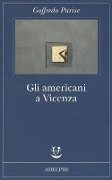 Cover-Bild zum Titel 'Gli americani a Vicenza e altri racconti 1952-1965' von 'Goffredo Parise'