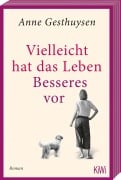 Cover-Bild zum Titel 'Vielleicht hat das Leben Besseres vor' von 'Anne Gesthuysen'
