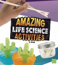 Amazing Life Science Activities - Rani Iyer