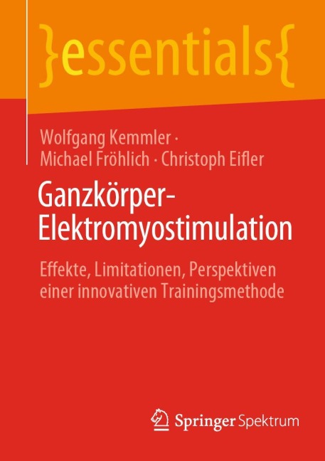 Ganzkörper-Elektromyostimulation - Wolfgang Kemmler, Christoph Eifler, Michael Fröhlich