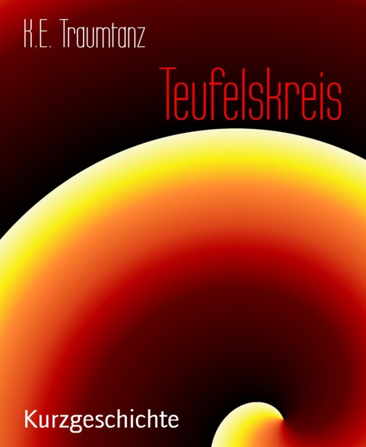 Teufelskreis - K. E. Traumtanz