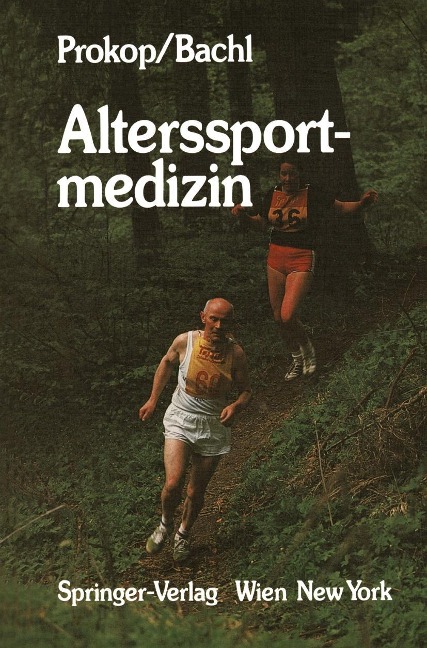 Alterssportmedizin - Ludwig Prokop, Norbert Bachl