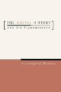 Cover-Bild zum Titel 'The Gospel History and Its Transmission' von 'F. Crawford Burkitt'