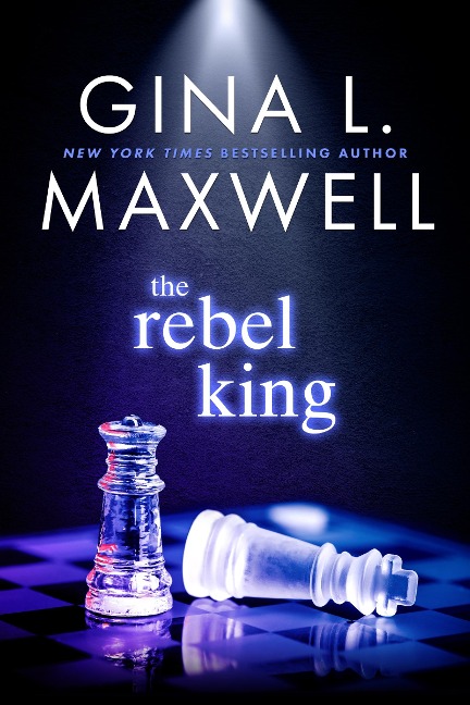 The Rebel King - Gina L. Maxwell
