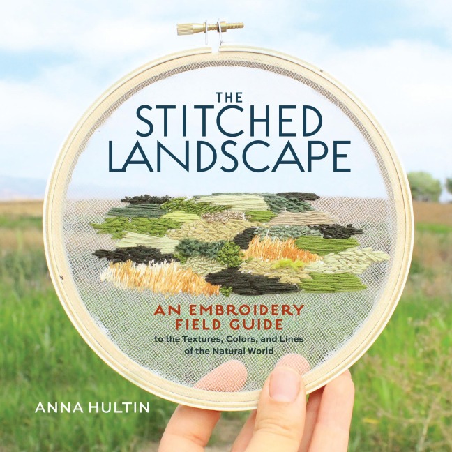 The Stitched Landscape - Anna Hultin