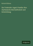 Cover-Bild zum Titel 'Die Trishtubh-Jagati-Familie: Ihre rhythmische Beschaffenheit und Entwicklung' von 'Richard Kühnau'