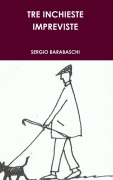 Cover-Bild zum Titel 'TRE INCHIESTE IMPREVISTE' von 'Sergio Barabaschi'