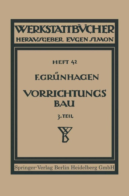 Der Vorrichtungsbau - Fritz Grünhagen