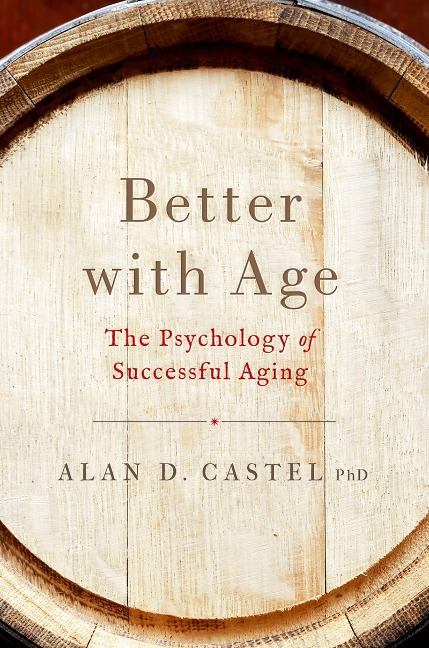 Better with Age - Alan D. Castel