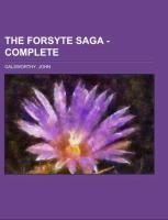 The Forsyte Saga - Complete - John Galsworthy