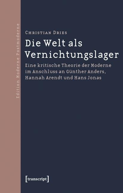 Die Welt als Vernichtungslager - Christian Dries