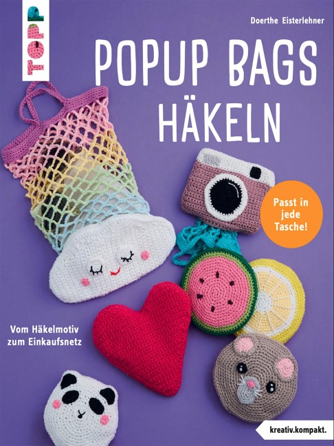 Popup Bags häkeln (kreativ.kompakt.) - Doerthe Eisterlehner