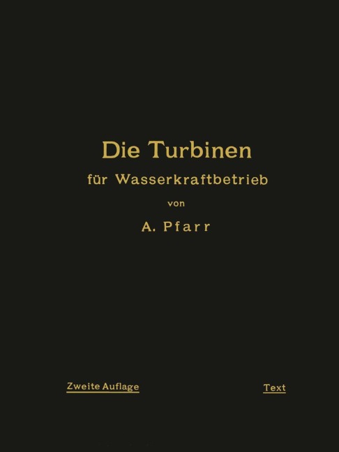 Die Turbinen für Wasserkraftbetrieb - A. Pfarr