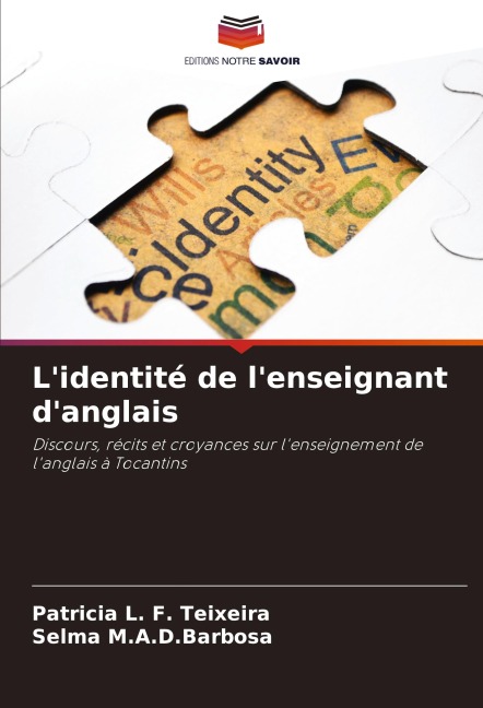 L'identité de l'enseignant d'anglais - Patricia L. F. Teixeira, Selma M. A. D. Barbosa