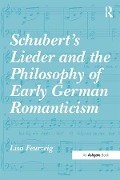 Cover-Bild zum Titel 'Schubert's Lieder and the Philosophy of Early German Romanticism' von 'Lisa Feurzeig'
