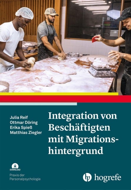 Integration von Beschäftigten mit Migrationshintergrund - Erika Spieß, Ottmar Döring, Julia Reif, Matthias Ziegler