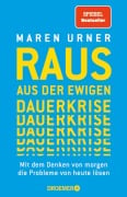 Cover-Bild zum Titel 'Raus aus der ewigen Dauerkrise' von 'Maren Urner'