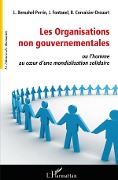 Cover-Bild zum Titel 'Les organisations non gouvernementales ou l'homme au coeur d'une mondialisation solidaire' von 'Bénédicte Corvaisier-Drouart, Liliane Bensahel-Perrin, Jacques Fontanel'