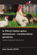 Cover-Bild zum Titel 'IL POLLO (Gallus gallus domesticus) : Caratteristiche genetiche' von 'Jean Claude Fotsa'