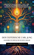 Cover-Bild zum Titel 'Der esoterische Carl Jung - Handbuch der Jungschen Magie' von 'Margarita Mística'