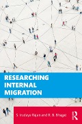 Cover-Bild zum Titel 'Researching Internal Migration' von 'S. Irudaya Rajan, R. B. Bhagat'