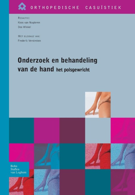 Onderzoek En Behandeling Van de Hand - Het Polsgewricht - 