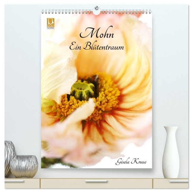 Mohn - Ein Blütentraum (hochwertiger Premium Wandkalender 2026 DIN A2 hoch), Kunstdruck in Hochglanz - Gisela Kruse