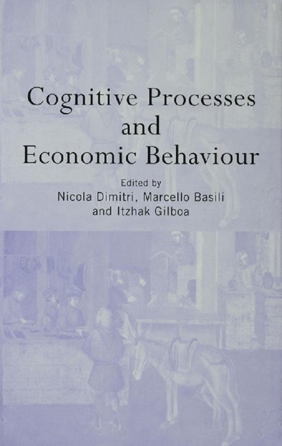 Cognitive Processes and Economic Behaviour - 