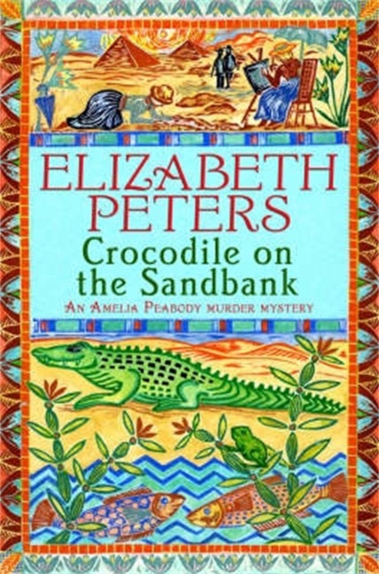 Crocodile on the Sandbank - Elizabeth Peters