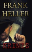 Cover-Bild zum Titel 'Frank Heller-Krimis' von 'Frank Heller'