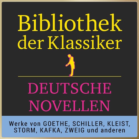 Bibliothek der Klassiker: Hörbuch-Meisterwerke der Literatur: Deutsche Novellen - Anonymus