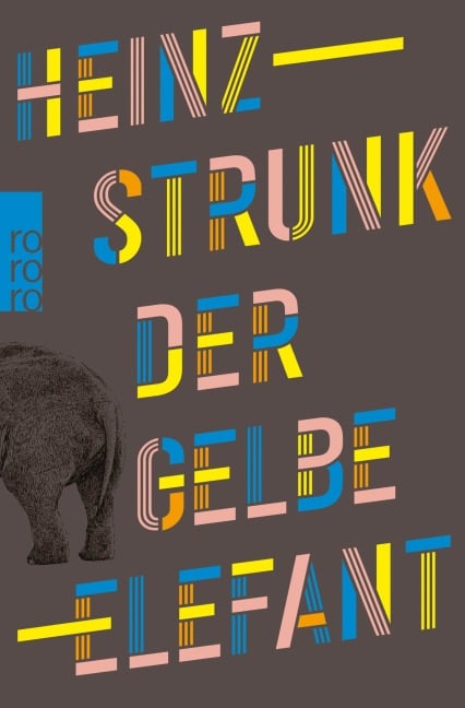 Der gelbe Elefant - Heinz Strunk