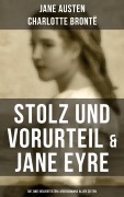Cover-Bild zum Titel 'Stolz und Vorurteil & Jane Eyre (Die zwei beliebtesten Liebesromane aller Zeiten)' von 'Jane Austen, Charlotte Brontë'