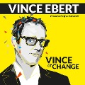 Cover-Bild zum Titel 'Vince of Change' von 'Vince Ebert'