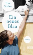 Cover-Bild zum Titel 'Ein neues Blau' von 'Tom Saller'