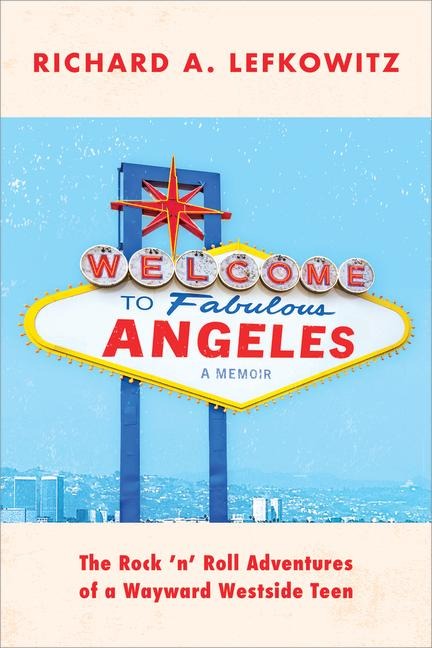 Welcome to Fabulous Angeles - Richard A Lefkowitz
